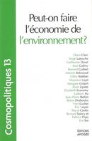 Cosmopolitiques No. 13 - Peut-on faire l'économie de l'environnement?