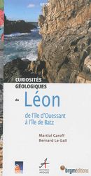 Curiosités géologiques du Léon - De l'île d'Ouessant à l'Île de Batz