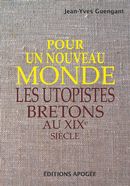 Pour un nouveau monde - Les utopistes bretons au XIXe siècle