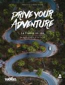 Drive your adventure - La France en van, de la Bretagne à la Corse