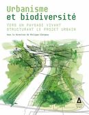 Urbanisme et biodiversité - Vers un paysage vivant structurant le projet urbain N.E.