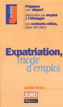 Expatriation mode d'emploi 2e Ed.