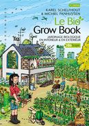 Le Bio Grow Book - Jardinage biologique en intérieur & en extérieur - 2e édition