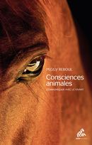 Consciences animales - Communiquer avec le vivant
