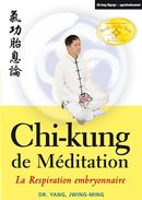 Chi-kung de méditation : La respiration embryonnaire