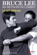 Bruce Lee  Ma méthode de combat 01 : La self-défense N.E.