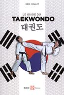 Le guide du taekwondo