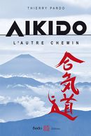 Aikido - L'autre chemin
