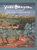 Yves Brayer - Provence Camargue Côte d'Azur