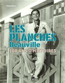 Les Planches - Deauville (1924-2024) - 100 ans d'histoires