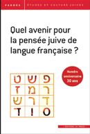 Quel avenir pour la pensée juive de langue française?