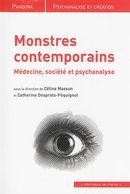 Monstres contemporains - médecine, société et psychanalyse
