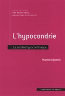 L'hypocondrie - La société hypocondriaque