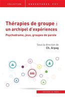 Thérapies de groupe : un archipel d'expériences - Psychodrame, jeux, groupes de parole