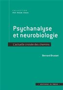 Psychanalyse et neurobiologie - L'actuelle croisée des chemins