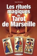 Les rituels magiques du tarot de Marseille N.E.