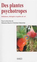 Des plantes psychotropes - Initiatons, thérapies et quêtes de soi N.éd.