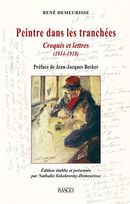 Peintre dans les tranchées - Croquis et lettres (1914-1918)