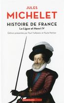 Histoire de France - La Ligue et Henri IV