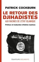 Le retour des djihadistes - Aux racines de l'Etat islamique