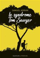 Le syndrome Tom Sawyer