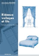 Rideaux, voilages et lits - Techniques du tapissier décorateur