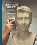 Portrait sculpté - Art et techniques