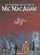Mic Mac Adam 02 Intégrale - Livre de sang