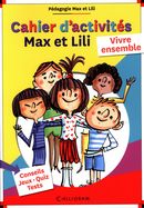 Cahier d'activités Max et Lili - Vivre ensemble