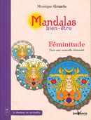 Mandalas bien-être 07 : Féminitude, vers une nouvelle féminité