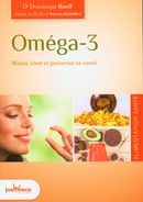 Oméga-3 : Mieux vivre et préserver sa santé
