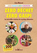 Zéro déchet, zéro gaspi - Les merveilles créatives du recyclage alimentaire