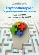 Psychothérapie : l'approche brève orientée solutions : Faire confiance aux ressources du patient