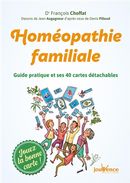 Homéopathie familiale : guide pratique et ses 40 cartes détachables : jouez la bonne carte !