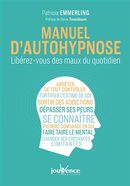 Manuel d'autohypnose : Libérez-vous des maux du quotidien