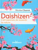 Daishizen : L'art japonais de ressentir la nature