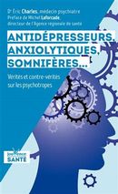 Antidépresseurs, anxiolytiques, somnifères... : Vérités et contre-vérités sur les psychotropes