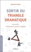 Sortir du triangle dramatique : Ni persécuteur, ni Victime, ni Sauveteur N.E.