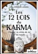 Les 12 lois du karma : Changer sa vision de soi et du monde
