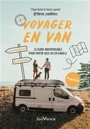 Voyager en van - Le guide indispensable pour partir seul ou en famille