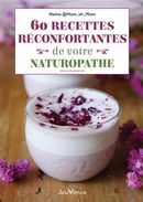 60 recettes réconfortantes de votre naturopathe