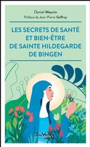 Les secrets de santé et bien-être de Sainte-Hildegarde de Bingen