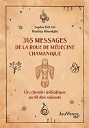 365 messages de la roue de médecine chamanique - Une chemin initiatique au fil des saisons