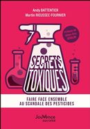 Secrets toxiques - Faire face ensemble au scandale des pesticides