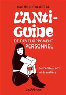 L'anti-guide de développement personnel