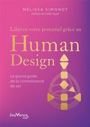 Libérez votre potentiel grâce au Human Design - Le grand guide de la connaissance de soi