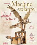 Construis la Machine volante de Léonard de Vinci