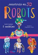 Robots - Construis en 3D
