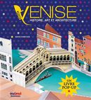 Venise : Histoire, art et architecture (pop-up)