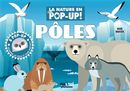 Pôles - La nature en pop-up!